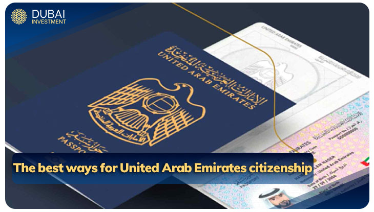 The best ways for United Arab Emirates citizenship