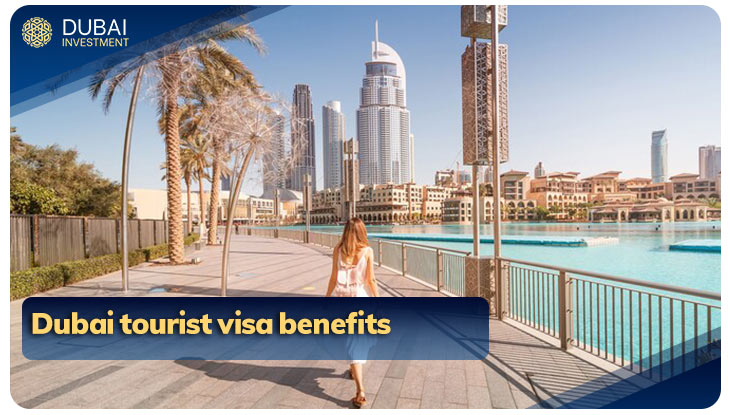 Dubai tourist visa benefits