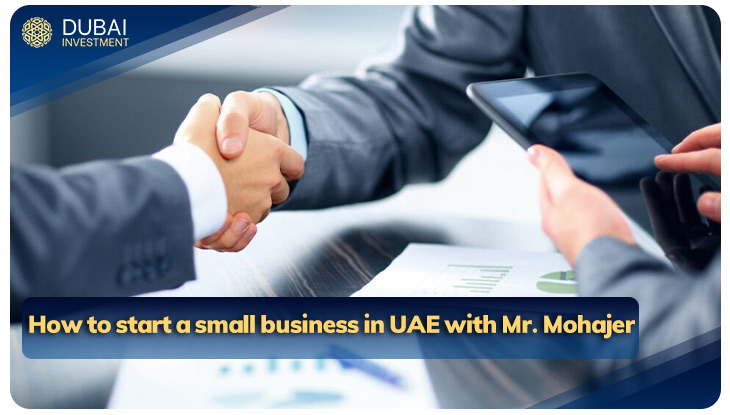 How to start a small business in UAE with Mr. Mohajer