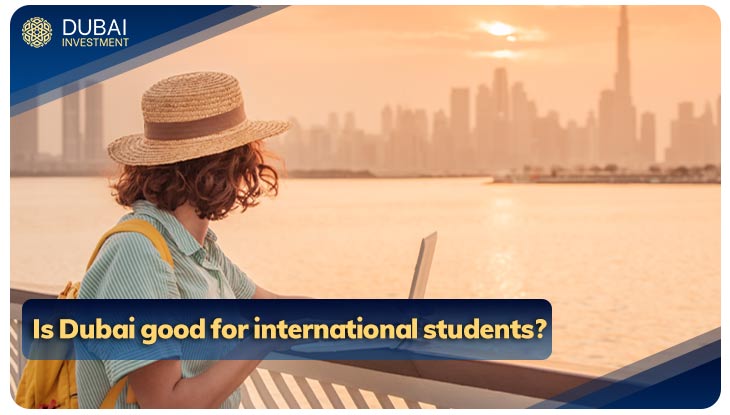 Is Dubai good for international students?