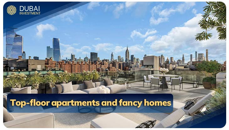 Top-floor apartments and fancy homes
